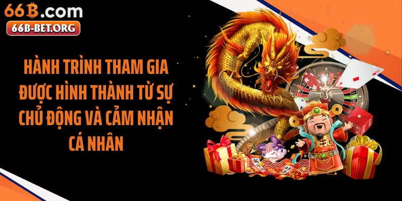Hành trình tham gia được hình thành từ sự chủ động và cảm nhận cá nhân