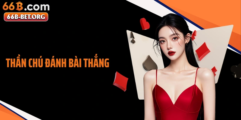 Thần Chú Đánh Bài Thắng Là Sự Thật Hay Chỉ Là Niềm Tin?